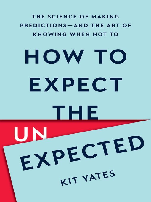 Title details for How to Expect the Unexpected by Kit Yates - Available